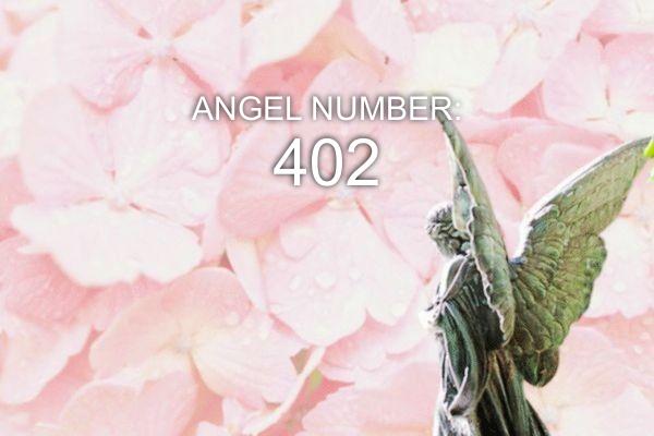 Eņģeļa numurs 402 - nozīme un simbolika