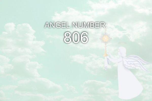 Número de ángel 806 – Significado y simbolismo