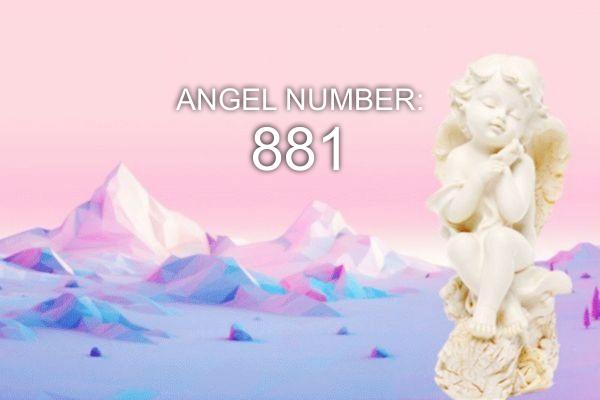 Melek numarası 881: anlam ve sembolizm