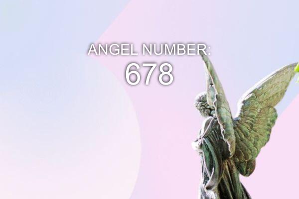 Ángel Número 678 : Significado y Simbolismo