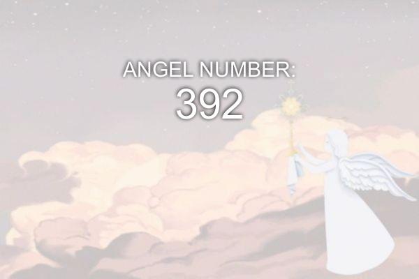 Cosa significa il numero angelico 392?