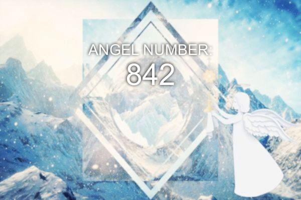 Número do Anjo 842 – Significado e Simbolismo