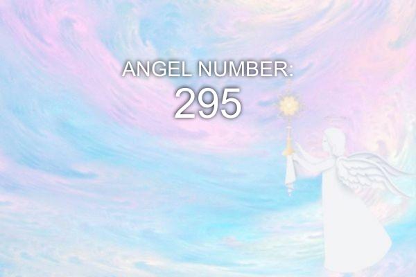 Ángel número 295 – Significado y simbolismo