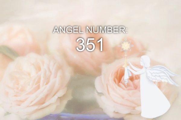 Número do Anjo 351 – Significado e Simbolismo