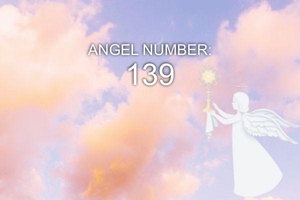 Chiffre angélique 139 – Signification et symbolisme