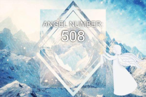 Ángel Número 508 : Significado y Simbolismo