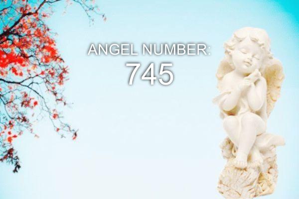 Angel številka 745 – Pomen in simbolika