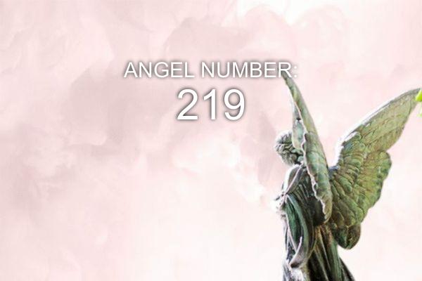 Nombre angélique 219 – Signification et symbolisme