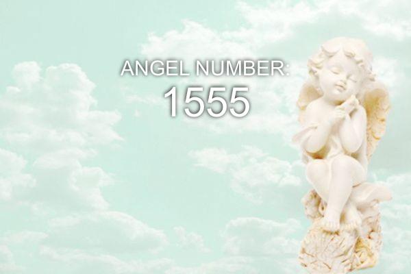 Eņģeļa numurs 1555 - nozīme un simbolika
