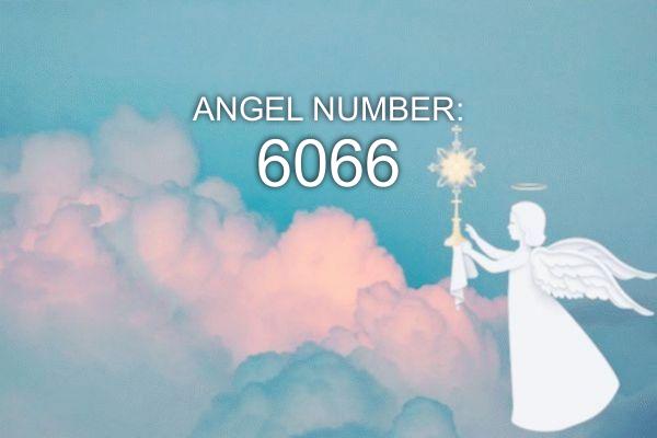 Melek Numarası 6066 – Anlam ve Sembolizm