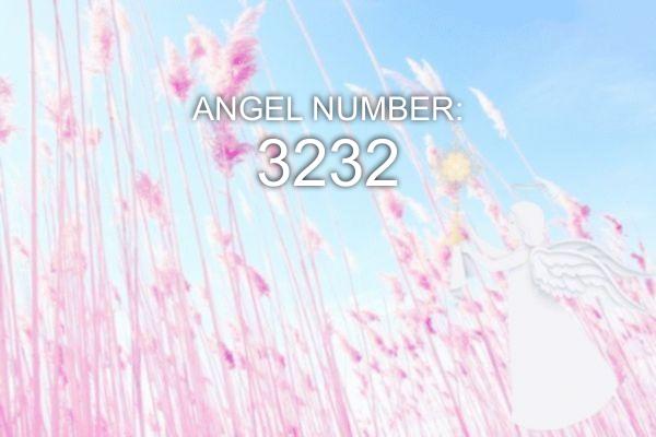 Eņģeļa numurs 3232 - nozīme un simbolika