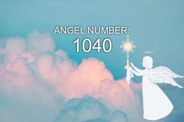 1040 Numero Angelo - Significato e simbolismo