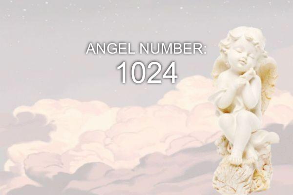 Ängel nummer 1024 – Mening och symbolik