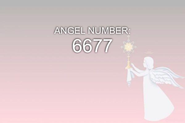 6677 Número do Anjo – Significado e Simbolismo