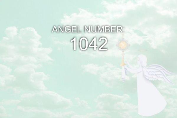 1042 Anjo Número – Significado e Simbolismo